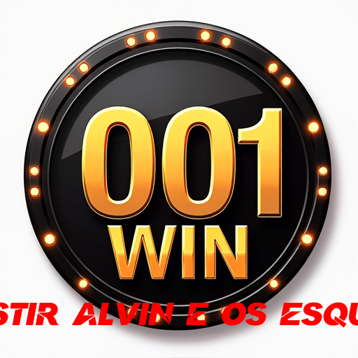 assistir alvin e os esquilos, Slots Premiados e Exclusivos